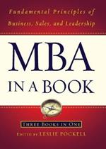 MBA In A Book: Fundamental Principles of Business, Sales and Leadership