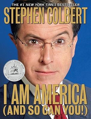 I Am America (and So Can You!) - Stephen Colbert - cover