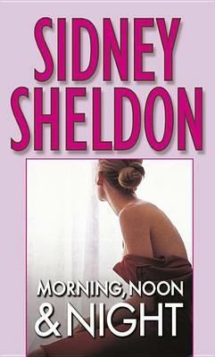 Morning, Noon & Night - Sidney Sheldon - cover