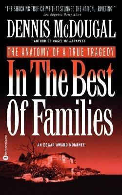 In The Best Of Families - Dennis McDougal - cover