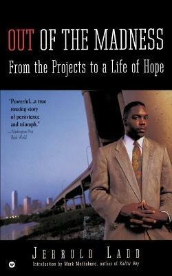 Out of the Madness: From the Projects to a Life of Hope - Jerrold Ladd - cover