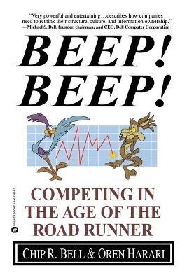 Beep! Beep!: Competing in the Age of the Road Runner - Chip Bell,Oren Harari - cover