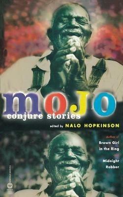 Mojo: Conjure Stories - Nalo Hopkinson - cover