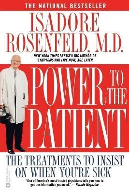 Power To The Patient - Isadore Rosenfeld - cover