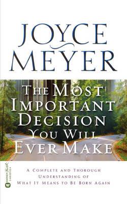 Most Important Decision u Will Ever Make - Joyce Meyer - cover