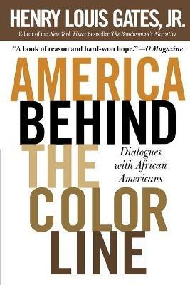 America Behind The Color Line: Dialogues with African Americans - Henry Louis Gates, Jr. - cover