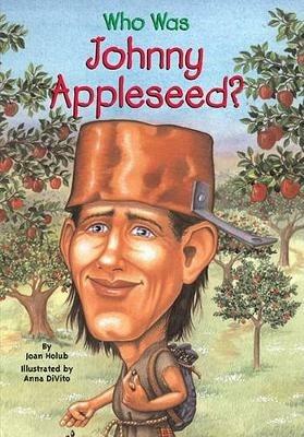 Who Was Johnny Appleseed? - Joan Holub,Who HQ - cover