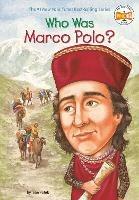 Who Was Marco Polo? - Joan Holub,Who HQ - cover