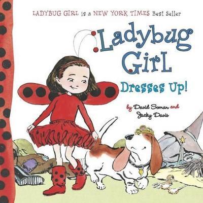 Ladybug Girl Dresses Up! - Jacky Davis - cover