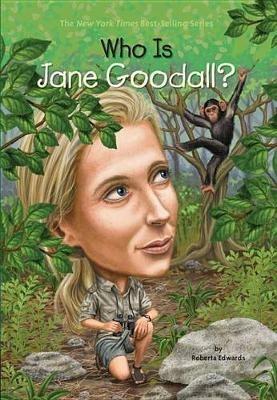 Who Is Jane Goodall? - Roberta Edwards,Who HQ - cover