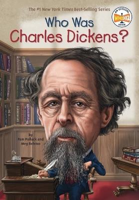 Who Was Charles Dickens? - Pam Pollack,Meg Belviso,Who HQ - cover