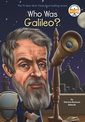 Who Was Galileo? - Patricia Brennan Demuth,Who HQ - cover