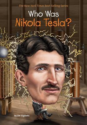 Who Was Nikola Tesla? - Jim Gigliotti,Who HQ - cover