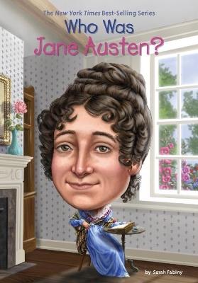 Who Was Jane Austen? - Sarah Fabiny,Jerry Hoare - cover