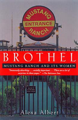 Brothel: Mustang Ranch and Its Women - Alexa Albert - cover