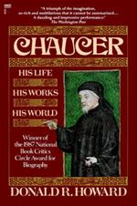 Chaucer: His Life, His Works, His World