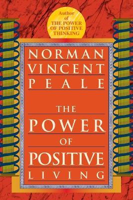 The Power of Positive Living - Norman Vincent Peale - cover