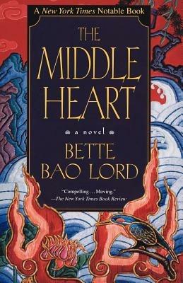 Middle Heart: A Novel - Bette Bao Lord - cover