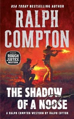 Ralph Compton the Shadow of a Noose - Ralph Cotton,Ralph Compton - cover