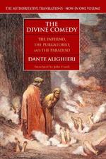 The Divine Comedy: The Inferno, The Purgatorio, and The Paradiso