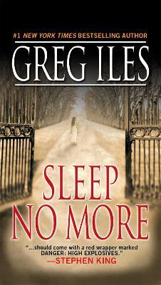 Sleep No More: A Suspense Thriller - Greg Iles - cover