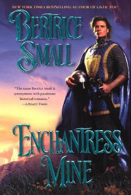 Enchantress Mine - Bertrice Small - cover