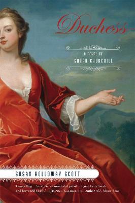 Duchess: A Novel of Sarah Churchill - Susan Holloway Scott - cover