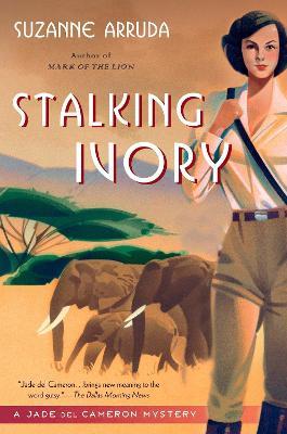 Stalking Ivory: A Jade Del Cameron Mystery - Suzanne Arruda - cover