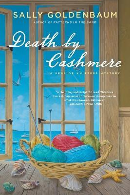 Death by Cashmere: A Seaside Knitters Mystery - Sally Goldenbaum - cover