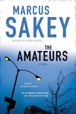 The Amateurs: A Thriller