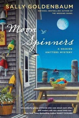 Moon Spinners: A Seaside Knitters Mystery - Sally Goldenbaum - cover