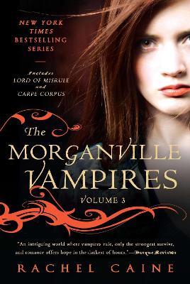 The Morganville Vampires, Volume 3 - Rachel Caine - cover