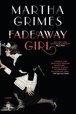 Fadeaway Girl: A Novel - Martha Grimes - cover