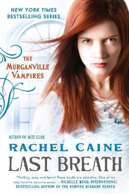 Last Breath: The Morganville Vampires - Rachel Caine - cover