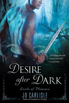 Desire After Dark: Lords of Pleasure - Jo Carlisle - cover