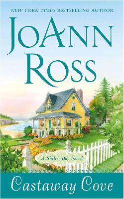 Castaway Cove: A Shelter Bay Novel - JoAnn Ross - cover