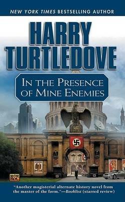 In the Presence of Mine Enemies - Harry Turtledove - cover