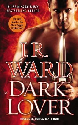 Dark Lover: The First Novel of the Black Dagger Brotherhood - J.R. Ward - cover