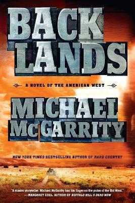 Backlands: A Novel of the American West - Michael McGarrity - cover