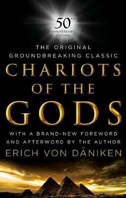 Chariots of the Gods: 50th Anniversary Edition - Erich Von Daniken - cover