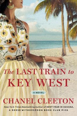 The Last Train To Key West - Chanel Cleeton - cover