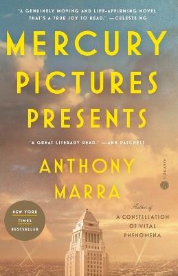 Mercury Pictures Presents: A Novel - Anthony Marra - cover