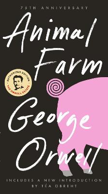 Animal Farm: 75th Anniversary Edition - George Orwell - cover