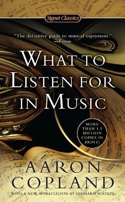 What To Listen For In Music - Aaron Copland - cover