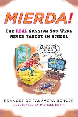 Mierda!: The Real Spanish You Were Never Taught in School - Frances de Talavera Berger - cover