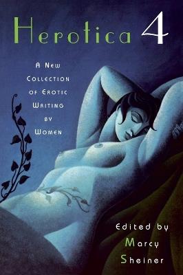 Herotica 4: A New Collection of Erotic Writing by Women - Various - cover