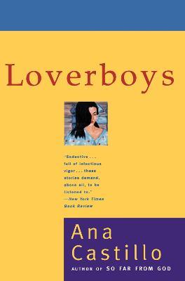 Loverboys: Stories - Ana Castillo - cover