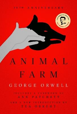 Animal Farm: 75th Anniversary Edition - George Orwell - cover