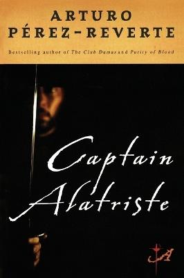 Captain Alatriste - Arturo Perez-Reverte - cover
