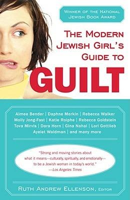 The Modern Jewish Girl's Guide to Guilt - cover